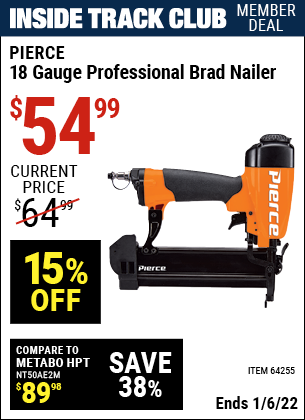 Inside Track Club members can buy the PIERCE 18 Gauge Professional Brad Nailer (Item 64255) for $54.99, valid through 1/6/2022.