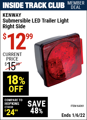 Inside Track Club members can buy the KENWAY Submersible LED Trailer Light (Item 64361) for $12.99, valid through 1/6/2022.