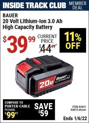 Inside Track Club members can buy the BAUER 20V HyperMax Lithium-Ion 3.0 Ah High Capacity Battery (Item 64816/63631) for $39.99, valid through 1/6/2022.