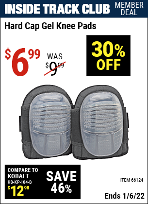 Inside Track Club members can buy the WESTERN SAFETY Hard Cap Gel Knee Pads (Item 66124) for $6.99, valid through 1/6/2022.