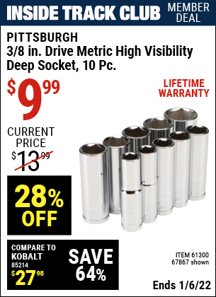 Inside Track Club members can buy the PITTSBURGH 3/8 in. Drive Metric High Visibility Deep Socket 10 Pc. (Item 67867/61300) for $9.99, valid through 1/6/2022.