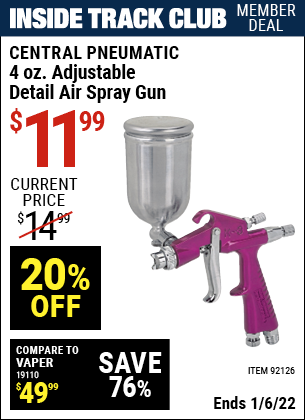 Inside Track Club members can buy the CENTRAL PNEUMATIC 4 oz. Adjustable Detail Air Spray Gun (Item 92126) for $11.99, valid through 1/6/2022.