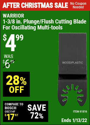 Buy the WARRIOR 1-3/8 in. High Carbon Steel Multi-Tool Plunge Blade (Item 61816) for $4.99, valid through 1/13/2022.