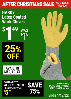 Buy the HARDY Latex Coated Work Gloves (Item 90909/61436/90912/61435/90913/61437) for $1.49, valid through 1/13/2022.