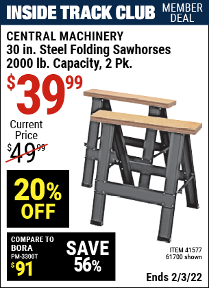 Inside Track Club members can buy the CENTRAL MACHINERY Foldable Saw Horse Set 2 Pc. (Item 41577/41577) for $39.99, valid through 2/3/2022.