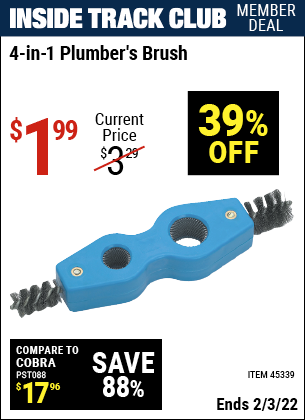 Inside Track Club members can buy the 4-in-1 Plumber's Brush (Item 45339) for $1.99, valid through 2/3/2022.