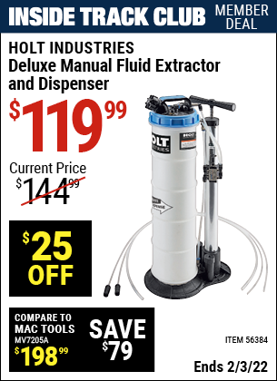 Inside Track Club members can buy the HOLT INDUSTRIES Deluxe Manual Fluid Extractor And Dispenser (Item 56384) for $119.99, valid through 2/3/2022.