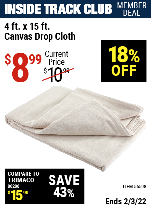 Inside Track Club members can buy the 4 X 15 Canvas Drop Cloth (Item 56598) for $8.99, valid through 2/3/2022.