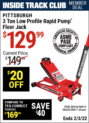 Inside Track Club members can buy the PITTSBURGH AUTOMOTIVE 3 Ton Low Profile Steel Heavy Duty Floor Jack With Rapid Pump (Item 56617/56618/56619/56620) for $129.99, valid through 2/3/2022.