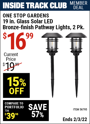 Inside Track Club members can buy the ONE STOP GARDENS Solar LED Path Lights 2 Pk. (Item 56795) for $16.99, valid through 2/3/2022.