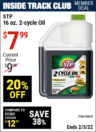 Inside Track Club members can buy the STP 16 oz. 2-Cycle Oil (Item 56839) for $7.99, valid through 2/3/2022.