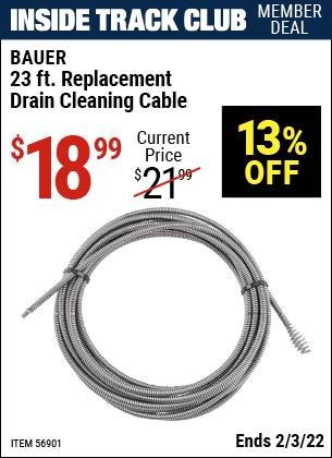 Inside Track Club members can buy the BAUER 23 ft. Replacement Drain Cleaning Cable (Item 56901) for $18.99, valid through 2/3/2022.