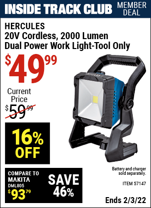 Inside Track Club members can buy the HERCULES 20v Cordless 2000 Lumen Dual Power Work Light – Tool Only (Item 57147) for $49.99, valid through 2/3/2022.