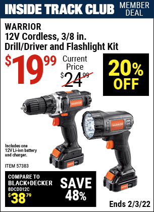 Inside Track Club members can buy the WARRIOR 12v Lithium-Ion 3/8 In. Cordless Drill/Driver And Flashlight Kit (Item 57383) for $19.99, valid through 2/3/2022.