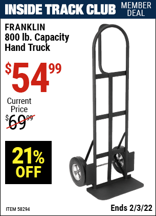 Inside Track Club members can buy the FRANKLIN 800 lb. Capacity Hand Truck (Item 58294) for $54.99, valid through 2/3/2022.