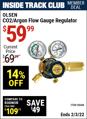 Inside Track Club members can buy the OLSEN CO2/Argon Flow Gauge Regulator (Item 58468) for $59.99, valid through 2/3/2022.