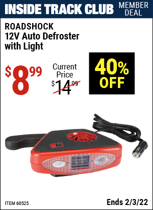 Inside Track Club members can buy the ROADSHOCK 12V Auto Heater / Defroster with Light (Item 60525) for $8.99, valid through 2/3/2022.