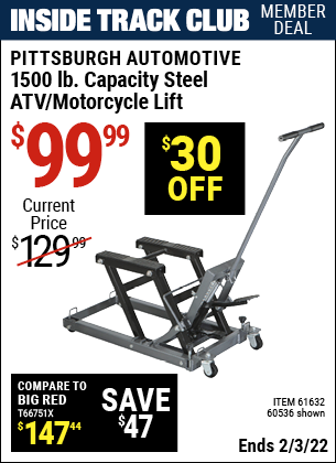 Inside Track Club members can buy the PITTSBURGH AUTOMOTIVE 1500 lb. Capacity ATV/Motorcycle Lift (Item 60536/61632) for $99.99, valid through 2/3/2022.
