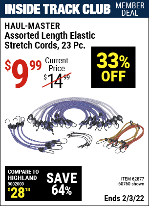 Inside Track Club members can buy the HAUL-MASTER Assorted Length Elastic Stretch Cords 23 Pc. (Item 60760/62877) for $9.99, valid through 2/3/2022.