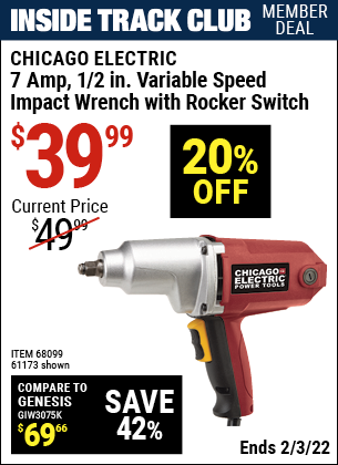 Inside Track Club members can buy the CHICAGO ELECTRIC 1/2 in. Heavy Duty Electric Impact Wrench (Item 61173/68099) for $39.99, valid through 2/3/2022.