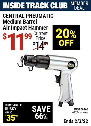 Inside Track Club members can buy the CENTRAL PNEUMATIC Medium Barrel Air Impact Hammer (Item 61244/69866) for $11.99, valid through 2/3/2022.