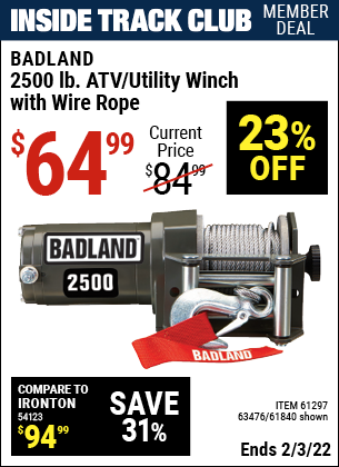 Inside Track Club members can buy the BADLAND 2500 lb. ATV/Utility Winch (Item 61840/61297/63476) for $64.99, valid through 2/3/2022.