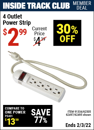 Inside Track Club members can buy the HFT 4 Outlet Power Strip (Item 62495/91334/62505/62497) for $2.99, valid through 2/3/2022.