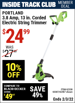 Inside Track Club members can buy the PORTLAND 13 in. Electric String Trimmer (Item 62567/62338/63387) for $24.99, valid through 2/3/2022.