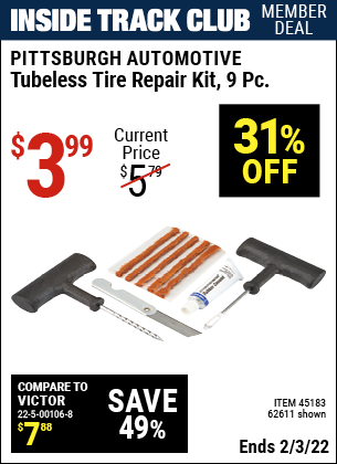 Inside Track Club members can buy the PITTSBURGH AUTOMOTIVE Tubeless Tire Repair Kit 9 Pc. (Item 62611/45183) for $3.99, valid through 2/3/2022.