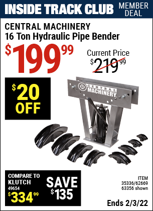 Inside Track Club members can buy the CENTRAL MACHINERY 16 Ton Heavy Duty Hydraulic Pipe Bender (Item 62669/35336/63356) for $199.99, valid through 2/3/2022.