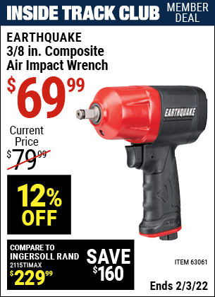 Inside Track Club members can buy the EARTHQUAKE 3/8 in. Composite Air Impact Wrench (Item 63061) for $69.99, valid through 2/3/2022.