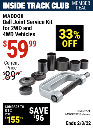 Inside Track Club members can buy the MADDOX Ball Joint Service Kit for 2WD and 4WD Vehicles (Item 63279/63279/64399) for $59.99, valid through 2/3/2022.