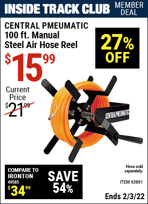 Inside Track Club members can buy the CENTRAL PNEUMATIC 100 Ft. Manual Steel Air Hose Reel (Item 63861) for $15.99, valid through 2/3/2022.