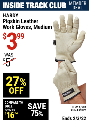 Inside Track Club members can buy the HARDY Pigskin Leather Work Gloves Medium (Item 64174/57386) for $3.99, valid through 2/3/2022.