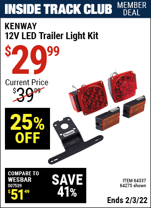 Inside Track Club members can buy the KENWAY 12 Volt LED Trailer Light Kit (Item 64275/64337) for $29.99, valid through 2/3/2022.