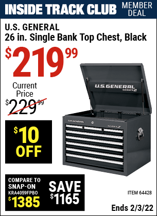Inside Track Club members can buy the U.S. GENERAL 26 in. Single Bank Black Top Chest (Item 64428) for $219.99, valid through 2/3/2022.