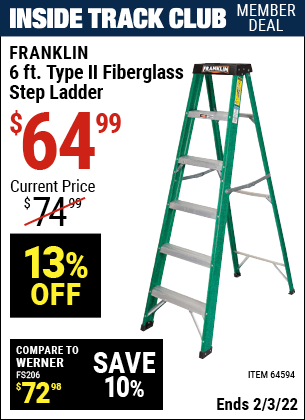 Inside Track Club members can buy the FRANKLIN 6 Ft. Type II Fiberglass Step Ladder (Item 64594) for $64.99, valid through 2/3/2022.