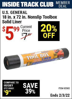 Inside Track Club members can buy the U.S. GENERAL 18 In x 72 In Nonslip Toolbox Solid Liner (Item 65565) for $5.99, valid through 2/3/2022.