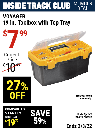 Inside Track Club members can buy the VOYAGER 19 In Toolbox with Top Tray (Item 66491/62809) for $7.99, valid through 2/3/2022.