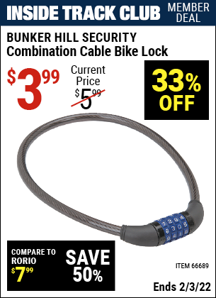 Inside Track Club members can buy the BUNKER HILL SECURITY Combination Cable Bike Lock (Item 66689) for $3.99, valid through 2/3/2022.