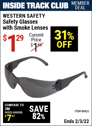 Inside Track Club members can buy the WESTERN SAFETY Safety Glasses with Smoke Lenses (Item 66822) for $1.29, valid through 2/3/2022.