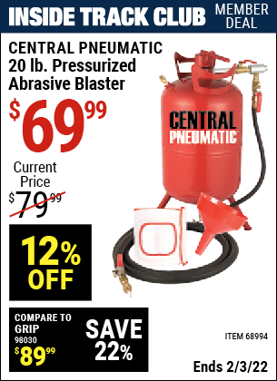 Inside Track Club members can buy the CENTRAL PNEUMATIC 20 lb. Pressurized Abrasive Blaster (Item 68994) for $69.99, valid through 2/3/2022.
