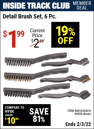 Inside Track Club members can buy the Detail Brush Set 6 Pc. (Item 69526/93610/62616) for $1.99, valid through 2/3/2022.