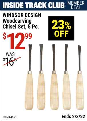 Inside Track Club members can buy the WINDSOR DESIGN Woodcarving Chisel Set 5 Pc. (Item 69553) for $12.99, valid through 2/3/2022.