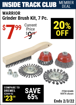 Inside Track Club members can buy the WARRIOR Grinder Brush Kit 7 Pc (Item 90976/60486) for $7.99, valid through 2/3/2022.