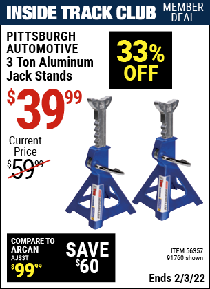 Inside Track Club members can buy the PITTSBURGH AUTOMOTIVE 3 Ton Aluminum Jack Stands (Item 91760/56357) for $39.99, valid through 2/3/2022.