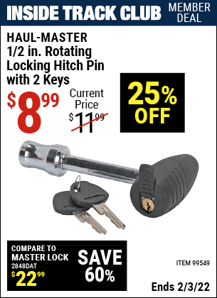 Inside Track Club members can buy the HAUL-MASTER 1/2 in. Rotating Locking Hitch Pin with 2 Keys (Item 99549) for $8.99, valid through 2/3/2022.