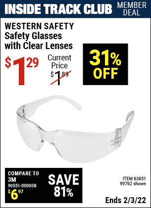 Inside Track Club members can buy the WESTERN SAFETY Safety Glasses with Clear Lenses (Item 99762/63851) for $1.29, valid through 2/3/2022.