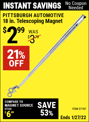 Buy the PITTSBURGH AUTOMOTIVE 18 in. Telescoping Magnet (Item 37187) for $2.99, valid through 1/27/2022.