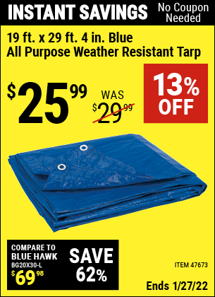 Buy the HFT 19 ft. x 29 ft. 4 in. Blue All Purpose/Weather Resistant Tarp (Item 47673) for $25.99, valid through 1/27/2022.